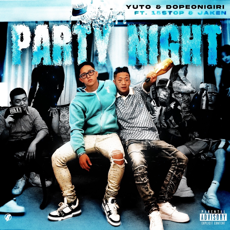Party Night (feat. 18stop & JAKEN)” by YUTO & DopeOnigiri