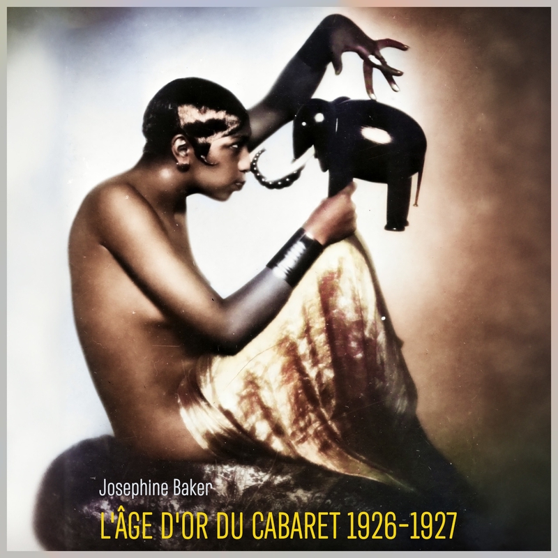 L'âge d'or du cabaret 1926-1927 - アルバム情報 | AWA